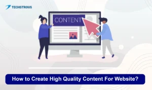 Read more about the article How to Create High Quality Content for Websites?